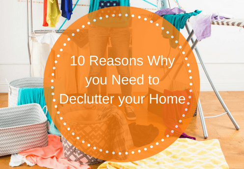 HOG 10 reasons why you need to declutter your home