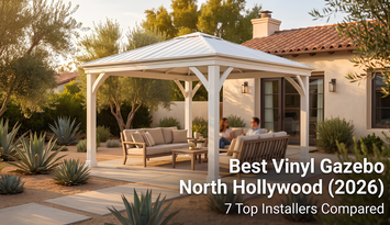 Best Vinyl Gazebo North Hollywood: 7 Top Installers Compared (2026)