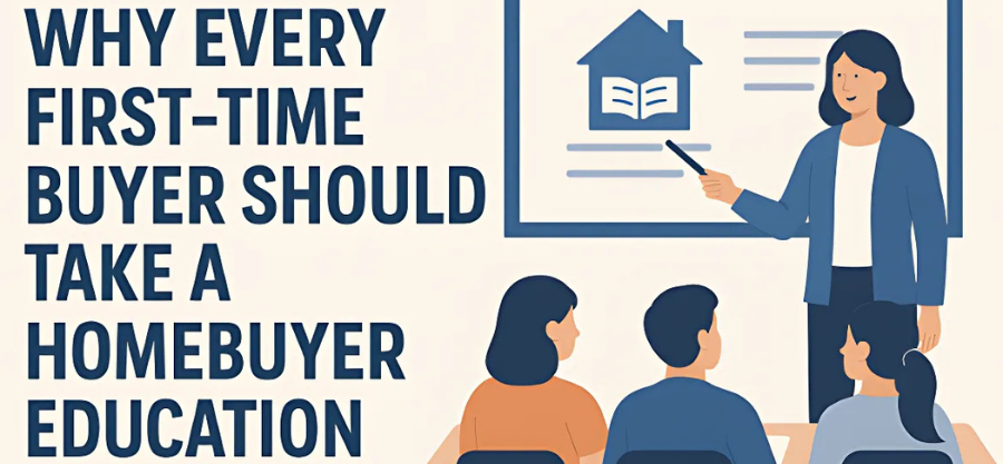 Why Every First-Time Buyer Should Take a Homebuyer Education Class