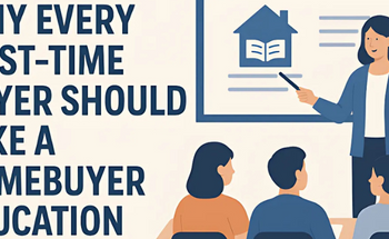 Why Every First-Time Buyer Should Take a Homebuyer Education Class