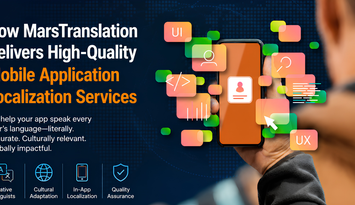 How MarsTranslation Delivers High-Quality Mobile Application Localization Services