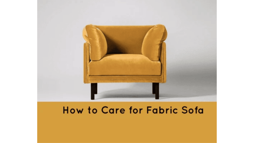 How to care for and maintain a fabric sofa with proper cleaning and maintenance techniques.
